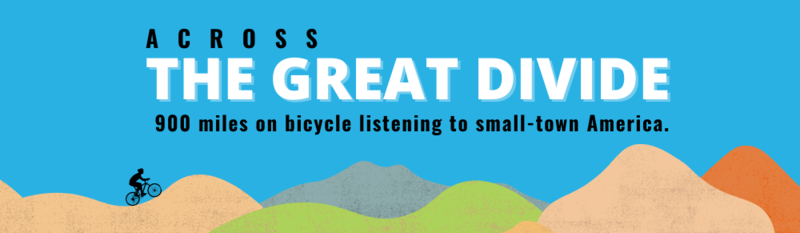 ก้าวข้ามความแตกแยกครั้งใหญ่: นักข่าวจักรยานและ 900 ไมล์ฟังเมืองเล็ก ๆ ในอเมริกา